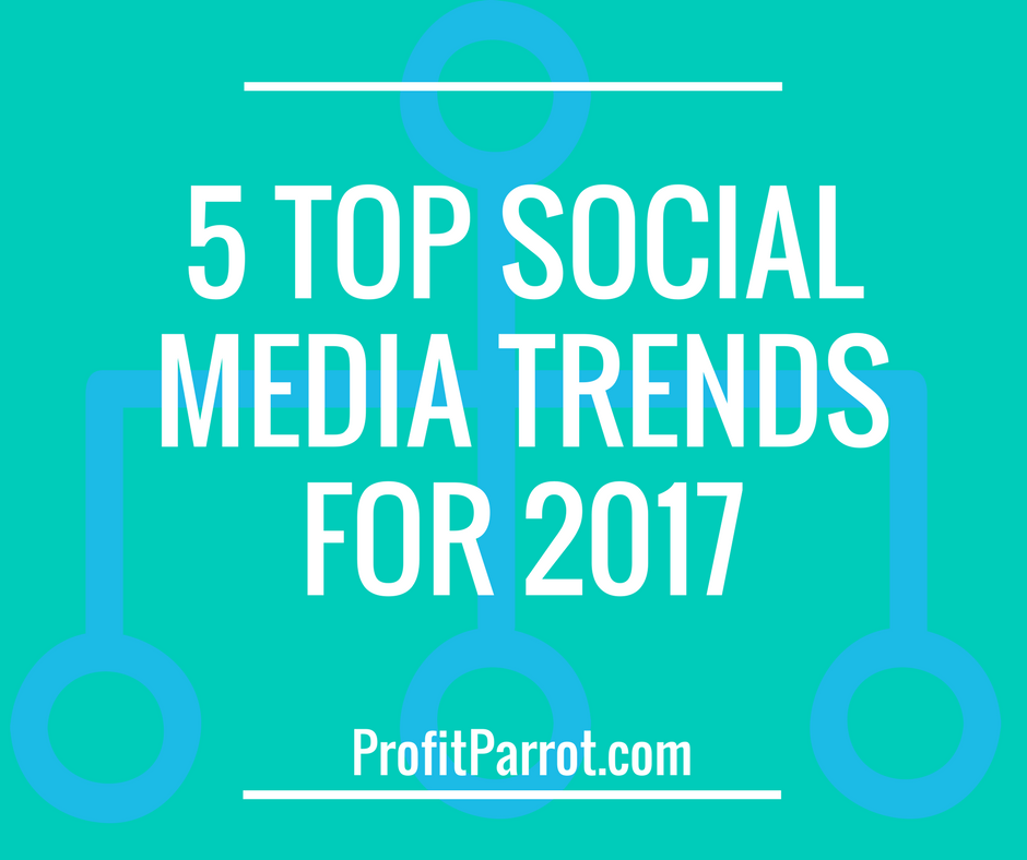 Top social media trends 2017