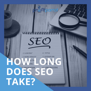 how long does seo take ottawa seo company