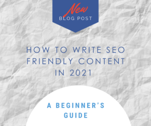 How to Write SEO Friendly Content in 2021