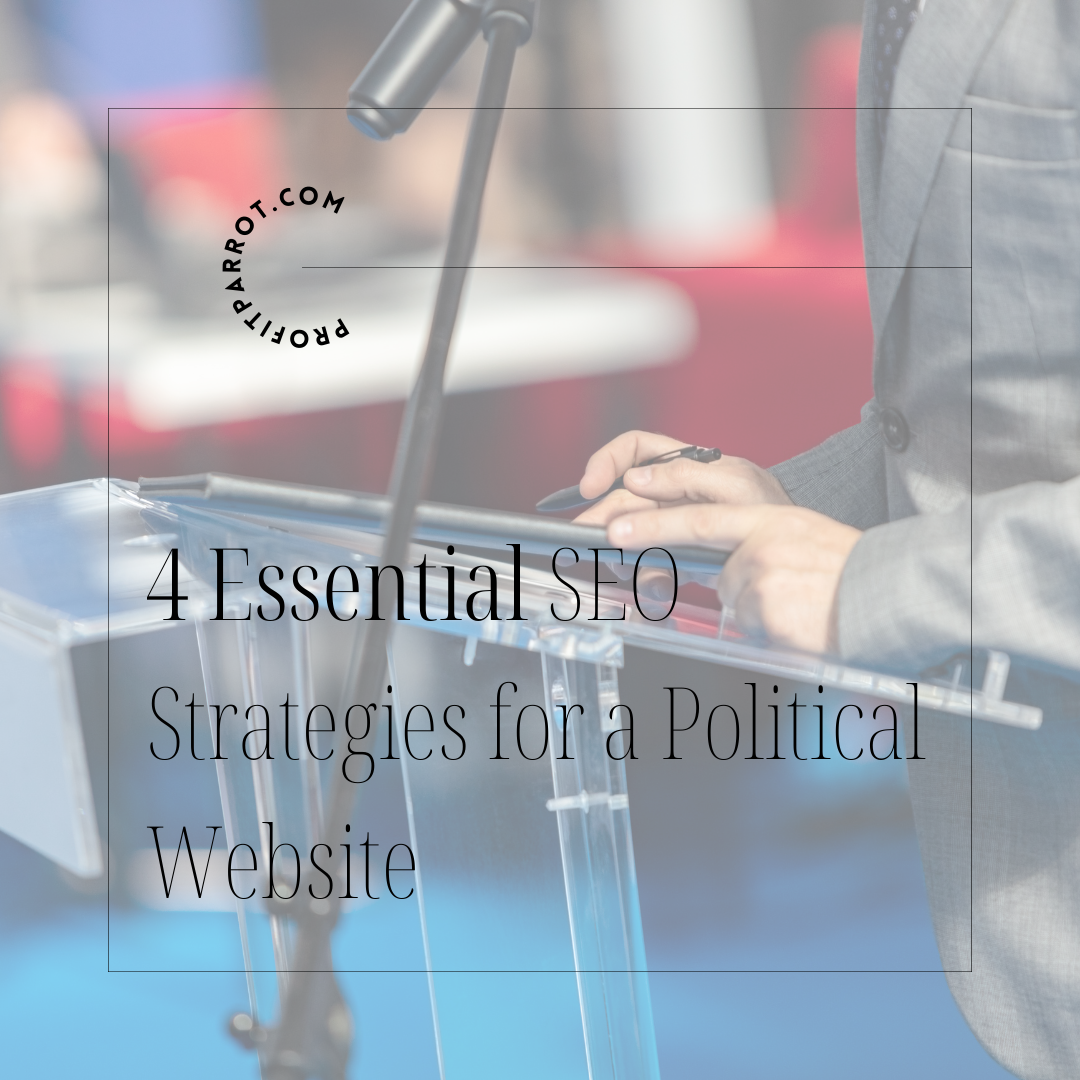 4 Essential SEO Strategies for a Political Website