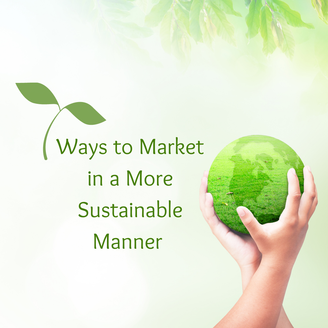 Ways to Market in a More Sustainable Manner