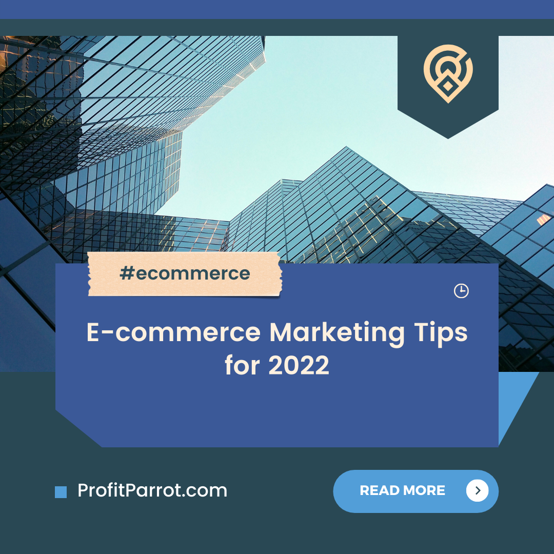 E-commerce Marketing Tips for 2022