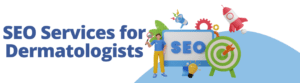 SEO Services for dermatologists