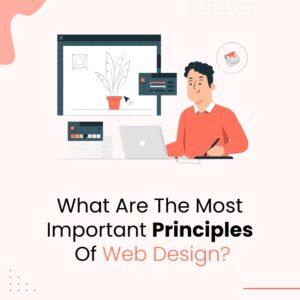 What-Are-The-Most-Important-Principles-Of-Web-Design