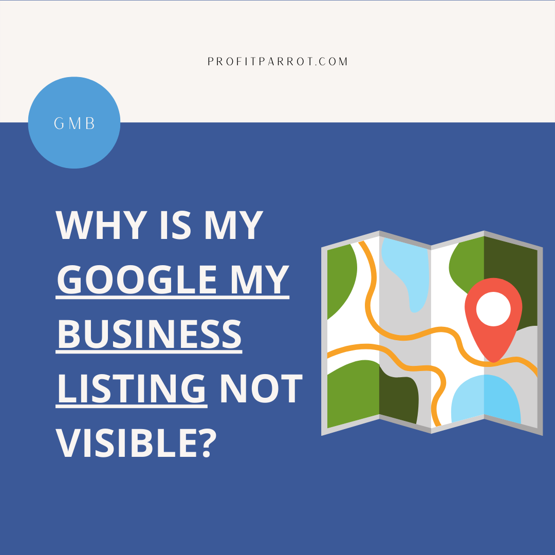 Why Is My Google My Business Listing Not Visible