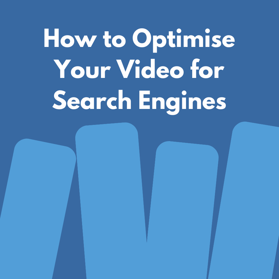 How to Optimise Your Video for Search Engines