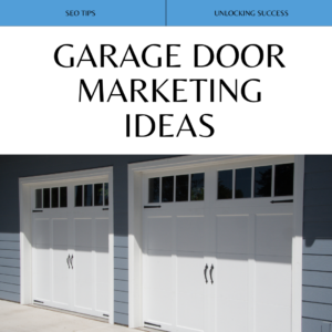 Garage door marketing ideas